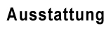 Ausstattung